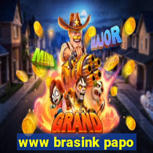 www brasink papo