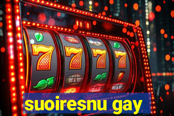 suoiresnu gay