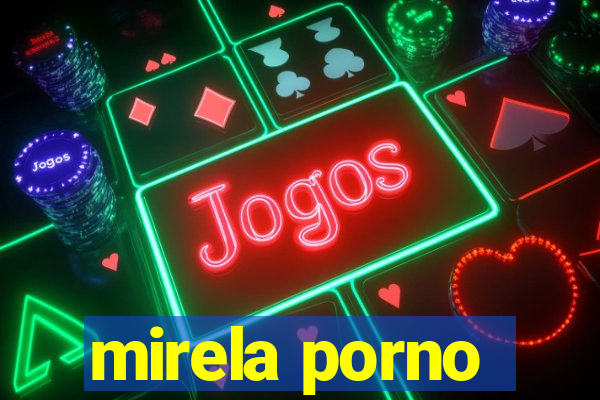 mirela porno