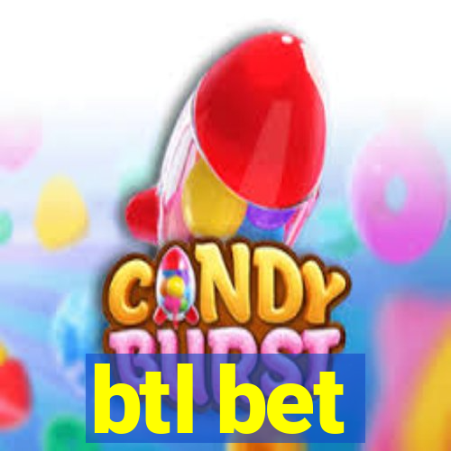 btl bet