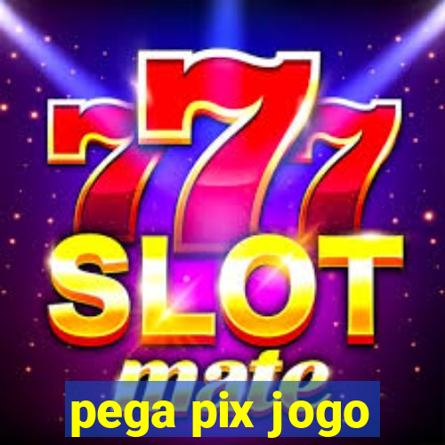 pega pix jogo
