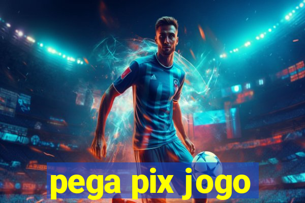 pega pix jogo