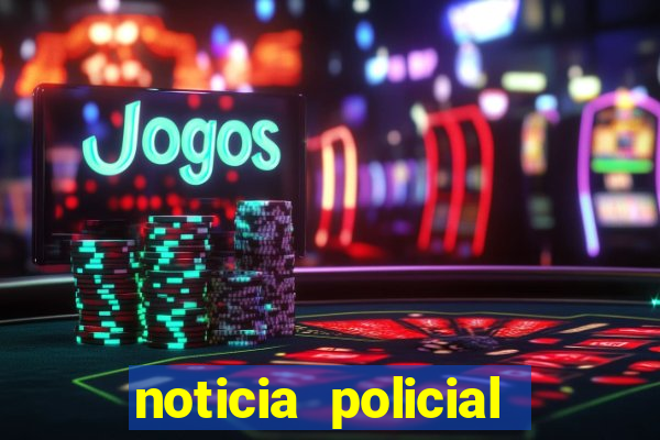 noticia policial cachoeira bahia