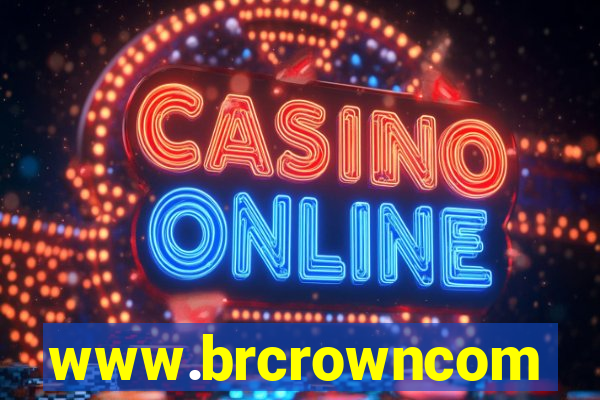 www.brcrowncom