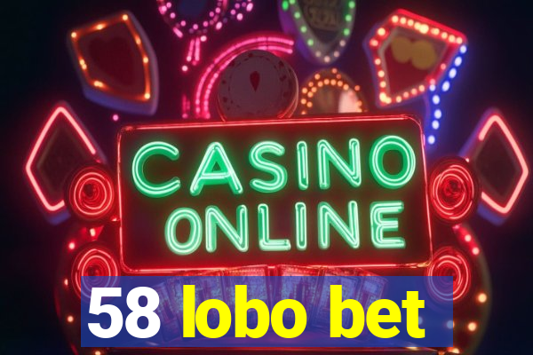 58 lobo bet