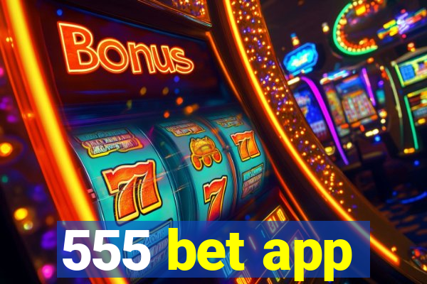 555 bet app