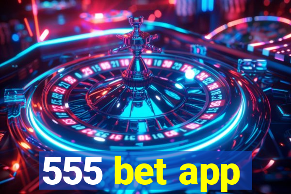 555 bet app