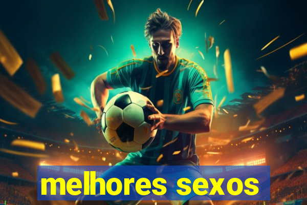 melhores sexos