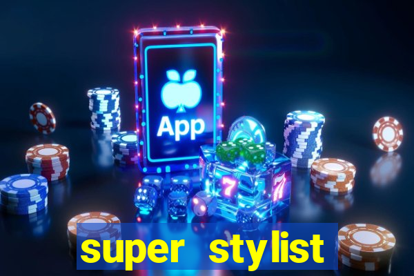super stylist diamante infinito