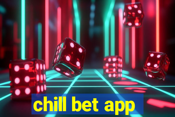 chill bet app