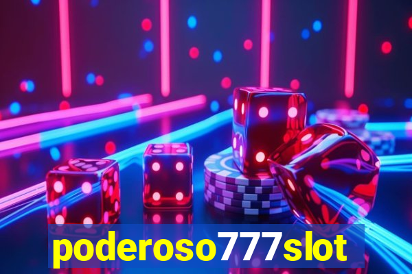 poderoso777slots