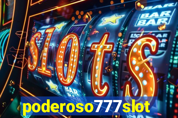 poderoso777slots