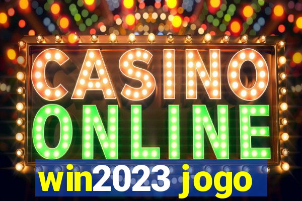 win2023 jogo