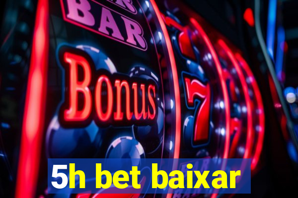 5h bet baixar