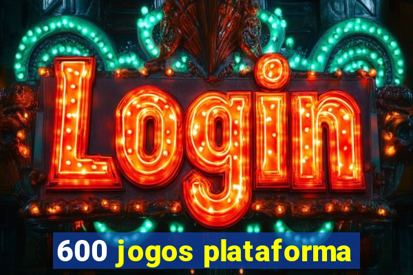 600 jogos plataforma