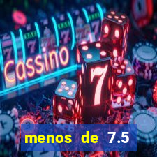 menos de 7.5 escanteios o que significa