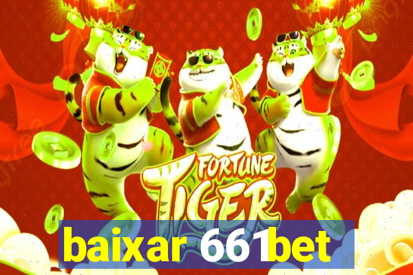 baixar 661bet