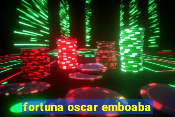 fortuna oscar emboaba