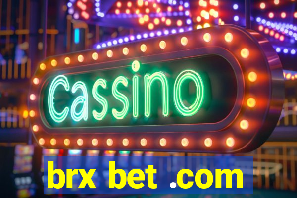 brx bet .com