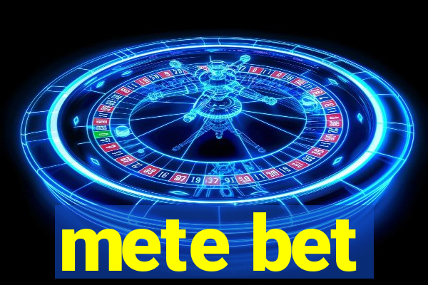 mete bet