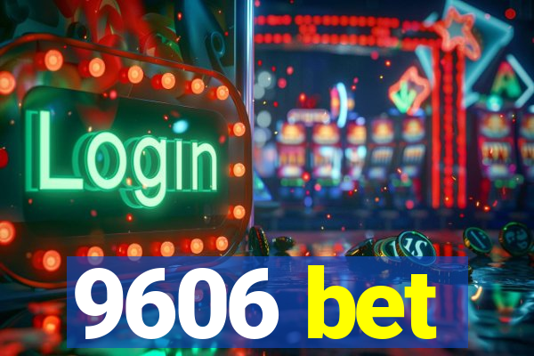 9606 bet