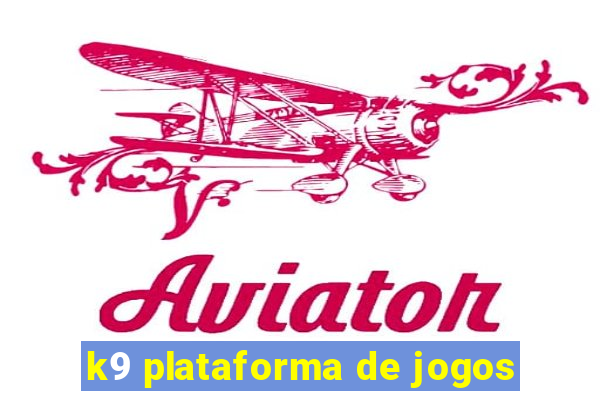 k9 plataforma de jogos