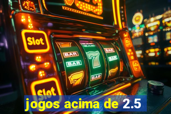 jogos acima de 2.5