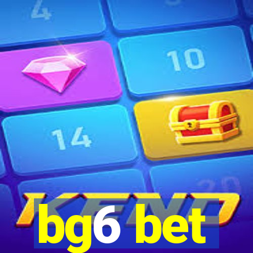 bg6 bet