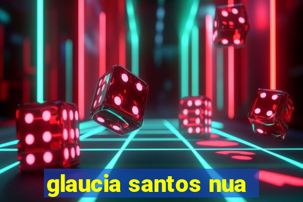 glaucia santos nua