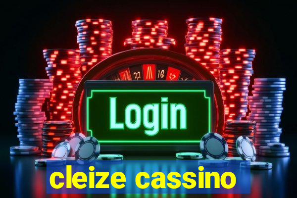 cleize cassino