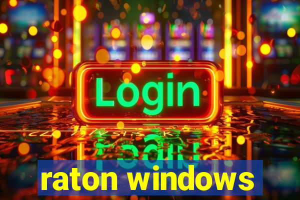 raton windows