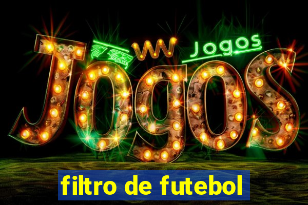filtro de futebol