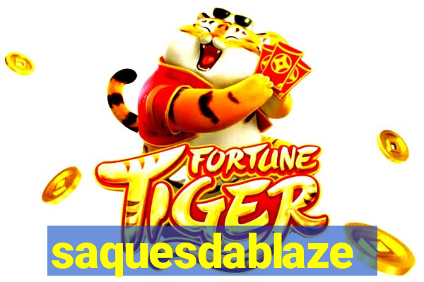 saquesdablaze