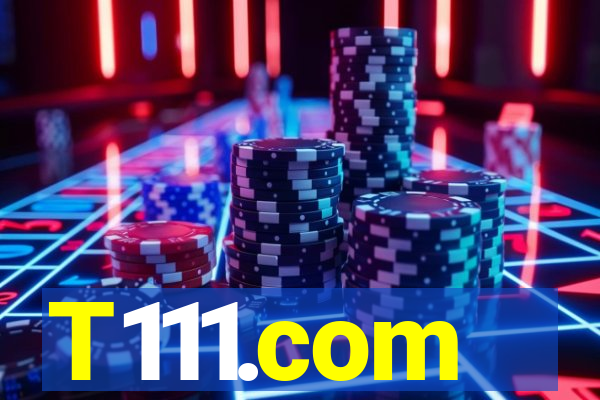 T111.com