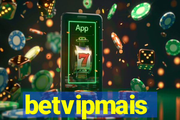 betvipmais