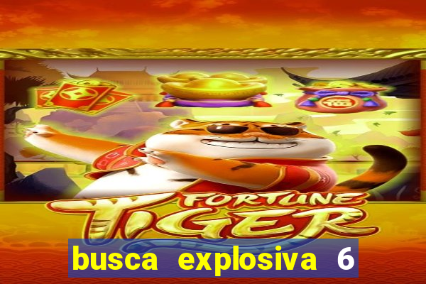 busca explosiva 6 jake carter morre