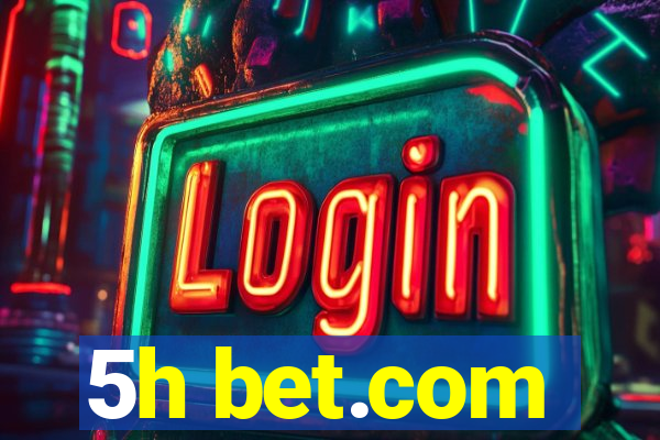 5h bet.com