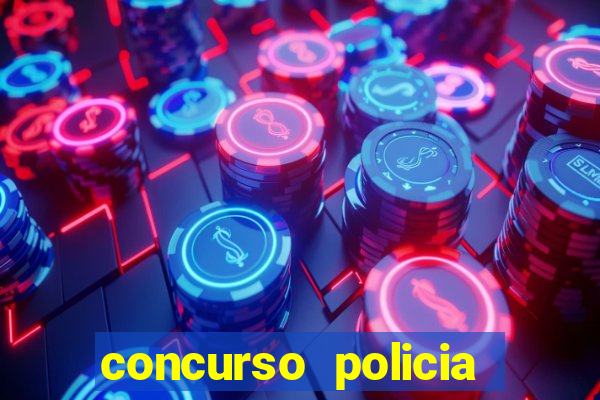 concurso policia civil bahia