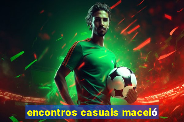 encontros casuais maceió