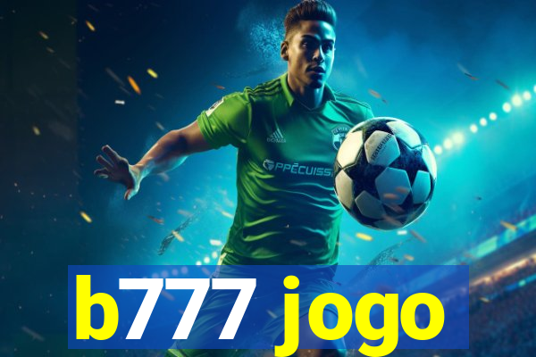 b777 jogo