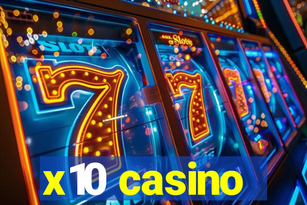 x10 casino
