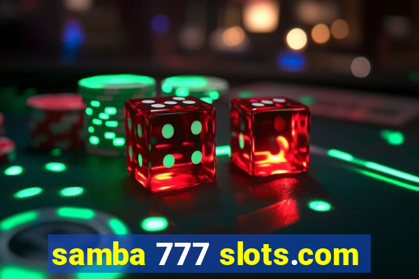 samba 777 slots.com