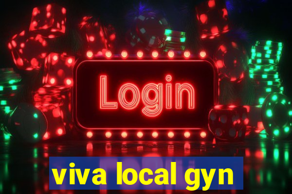 viva local gyn