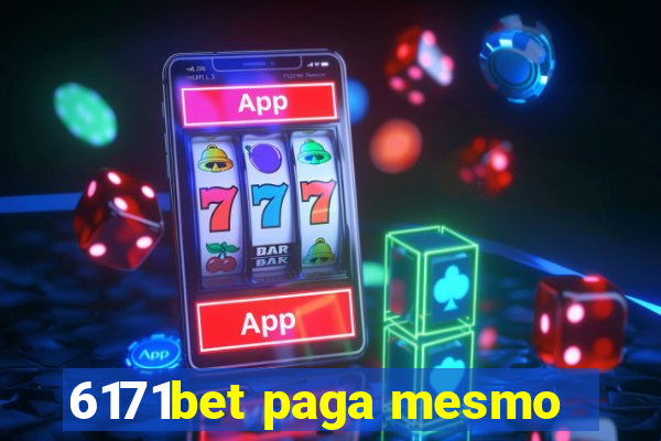 6171bet paga mesmo