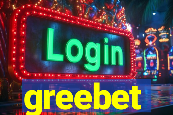 greebet