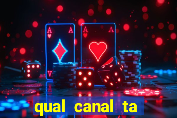 qual canal ta passando o jogo do inter