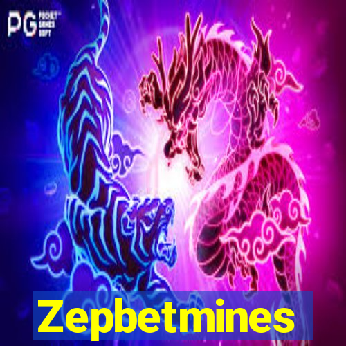 Zepbetmines