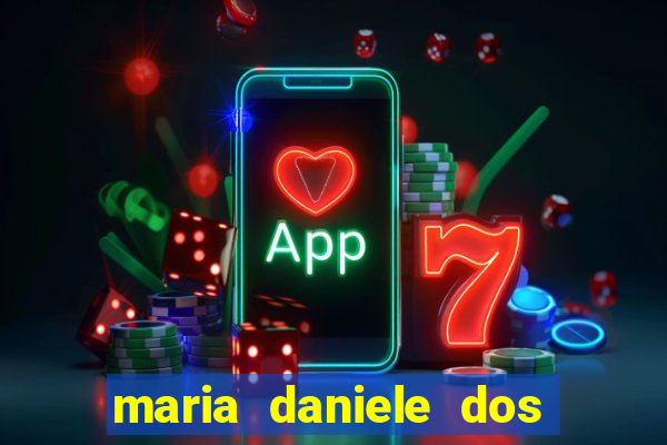 maria daniele dos santos dutra