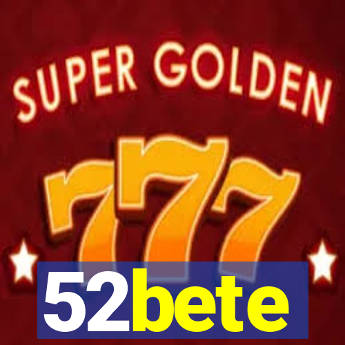 52bete