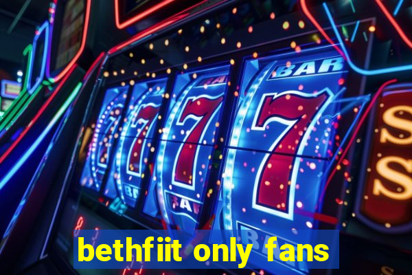 bethfiit only fans
